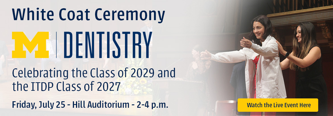 U-M Dentistry White coat ceremony 2023